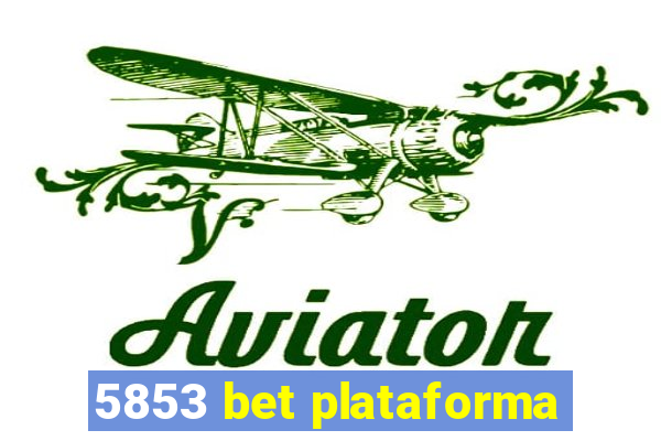 5853 bet plataforma